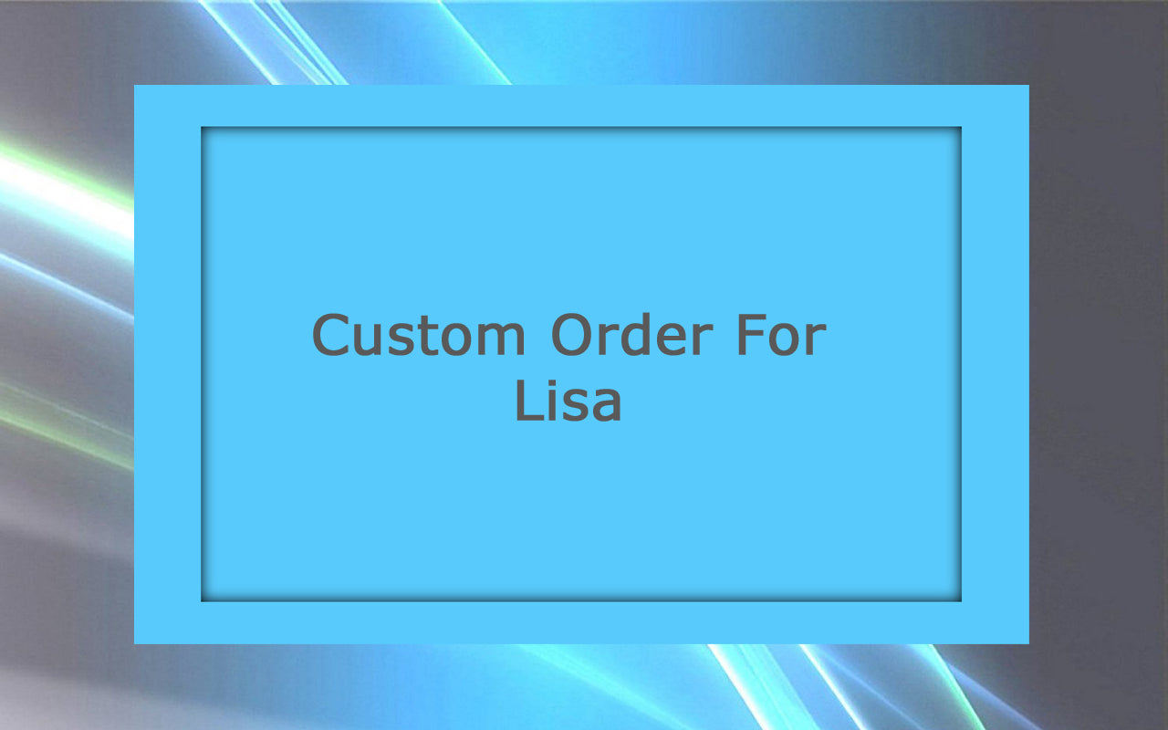 A blue-framed message on a gradient background reads, "Custom Metal Artwork for Lisa.