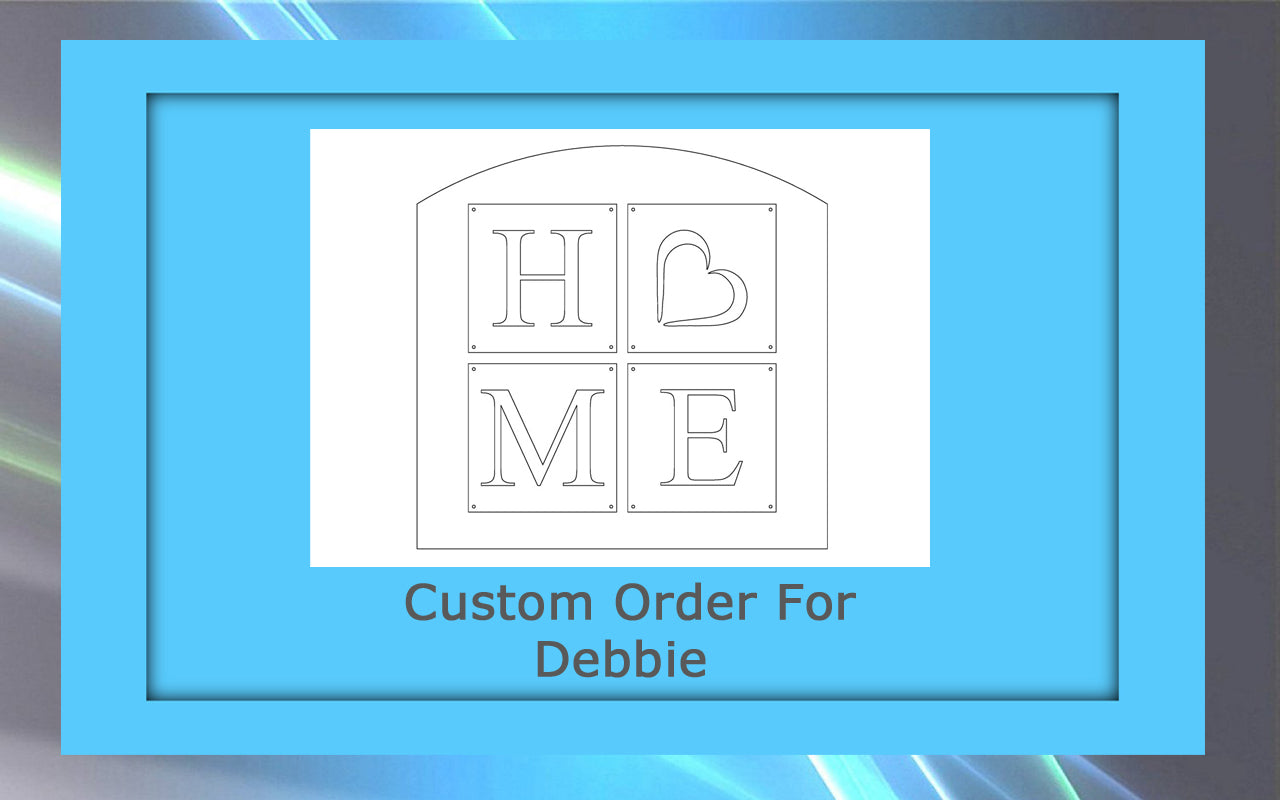 Illustration of a custom metal sign with four sections spelling "HOME," and captioned "Custom Order For Debbie" in a blue-bordered frame.