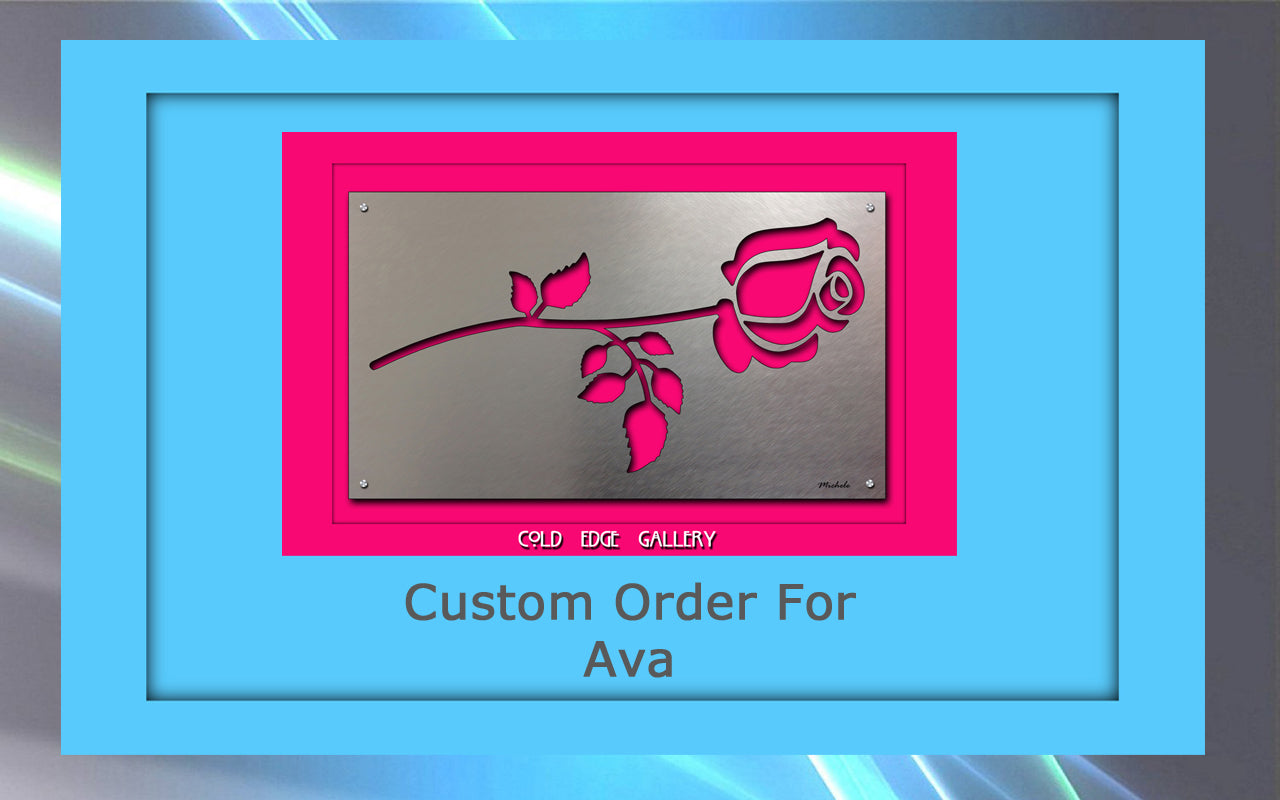 A custom rectangular metal artwork featuring a rose design against a bright pink background. Text below reads "Custom Order For Ava" with "Cold Edge Gallery" at the top of the pink area.