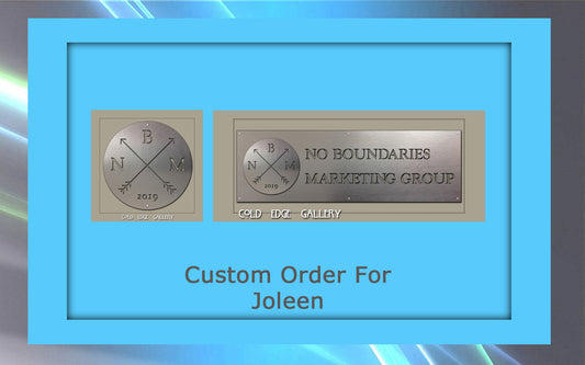 Two silver plaques with the logos and text "No Boundaries Marketing Group" and "Cold Edge Gallery." Caption below reads, "Custom Order For Joleen." The background is blue with streaks of light.