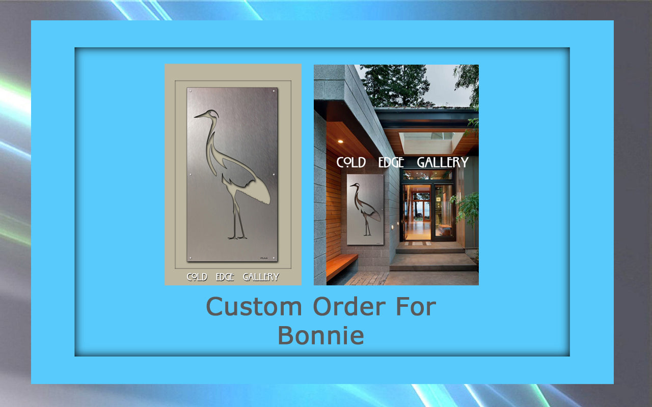 Custom metal artwork featuring a heron and "Cold Edge Gallery" text, shown indoors and outdoors with a blue border and the text "Custom Order for Bonnie" at the bottom.