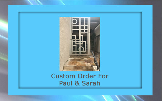 A white geometric metal gate is installed at an entrance with a stone tiled floor. The image is bordered by a blue frame with text "Custom Order For Paul & Sarah" underneath.